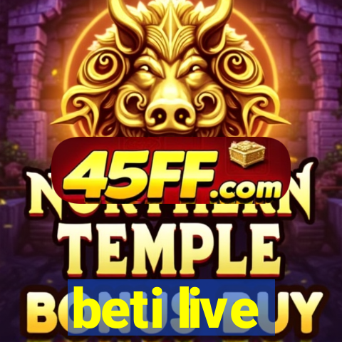beti live